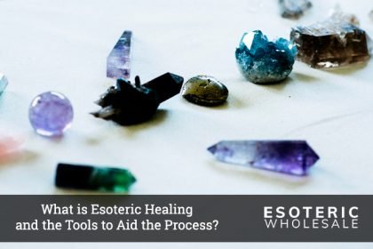 What is Esoteric Healing and the Tools to Aid the Process-Esoteric Wholesale What is Esoteric Healing and the Tools to Aid the Process-Esoteric Wholesale